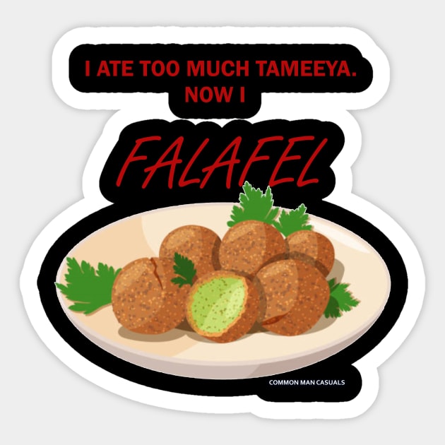 I ate too much Tameeya, now I FALAFEL! Sticker by Millette Mercantile